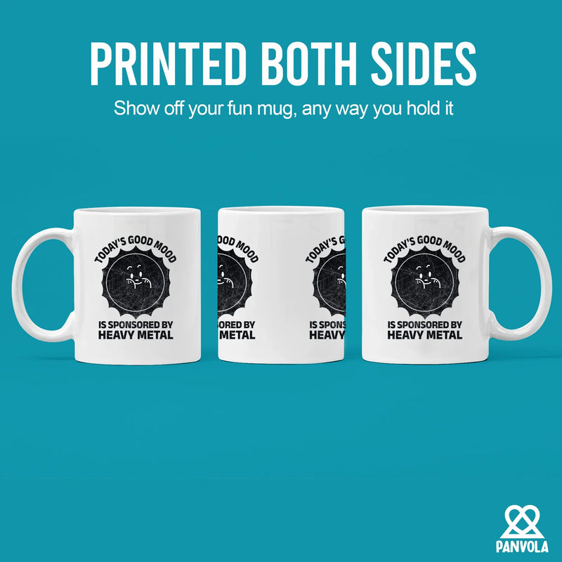 Today's Good Mood Is Sponsored By Heavy Metal Ceramic Mug 11 oz White - Panvola
