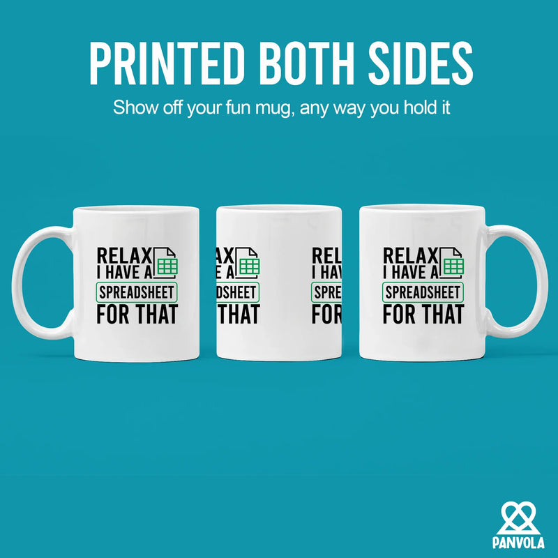 Relax I Have A Spreadsheet For That Ceramic Mug 11 oz White - Panvola