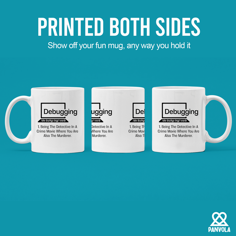 Debugging Being The Detective In A Crime Funny Gift Coffee Mug 11 oz.