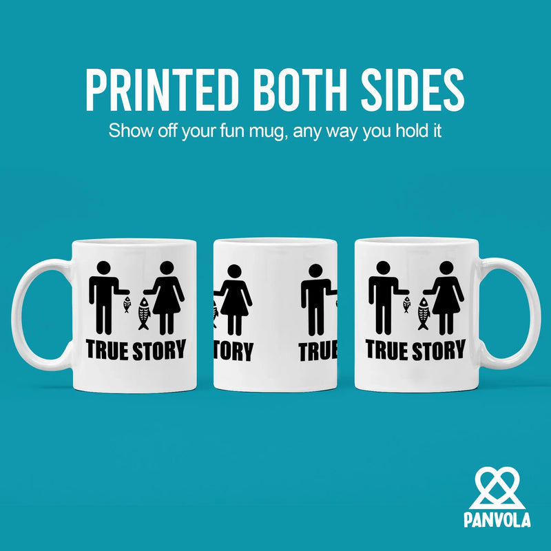 True Story Fishing Gift For Women Ceramic Mug 11 oz White - Panvola