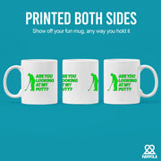 Are You Looking At My Putt Ceramic Mug 11 oz White - Panvola