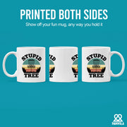 Stupid Tree Ceramic Mug 11 oz White - Panvola