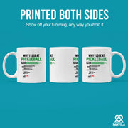 Why I Lose at Pickleball Ceramic Mug 11 oz White - Panvola