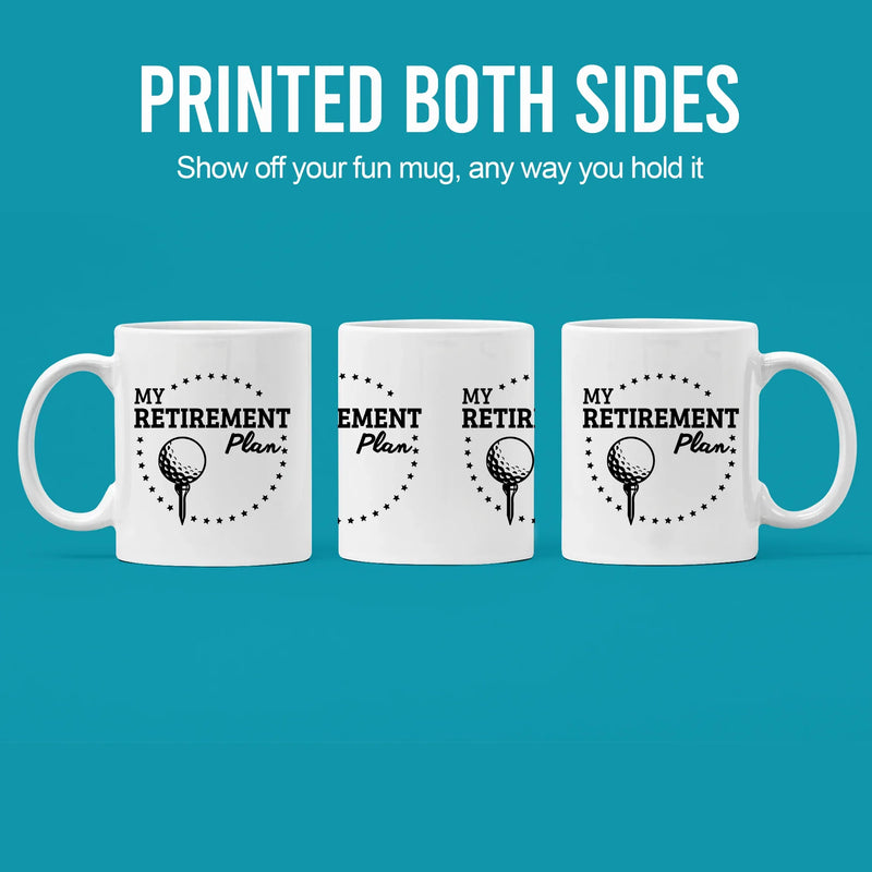 My Golf Retirement Plan Ceramic Mug 11 oz White - Panvola