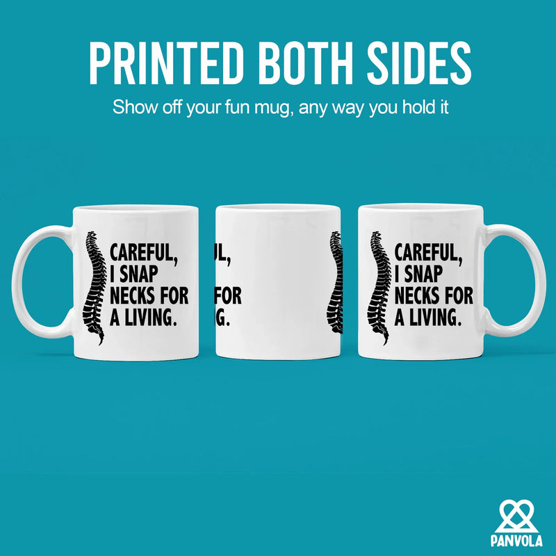 Careful I Snap Necks For A Living Chiropractor Gifts Ceramic Mug 11 oz White - Panvola