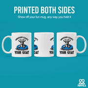 Whatever Floats Your Goat Ceramic Mug 11 oz White - Panvola
