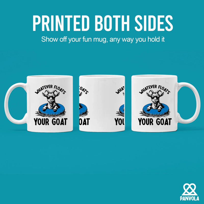 Whatever Floats Your Goat Ceramic Mug 11 oz White - Panvola