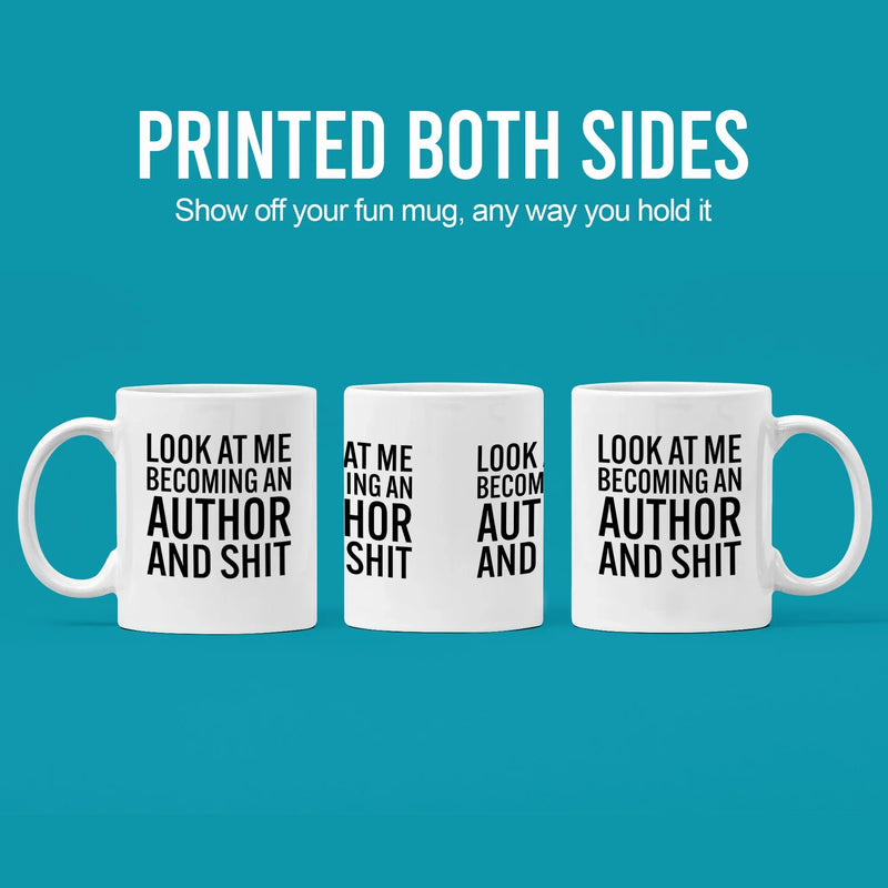Look At Me Becoming An Author And Shit Ceramic Mug 11 oz White - Panvola