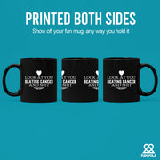 Look At You Beating Cancer And Shit Ceramic Mug 11 oz Black - Panvola