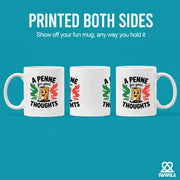 A Penne For Your Thoughts Ceramic Mug 11 oz White - Panvola