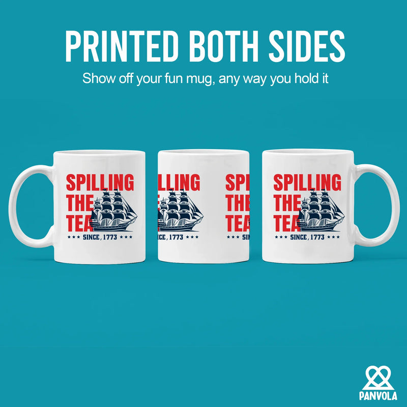 Spilling The Tea Since 1773 Ceramic Mug 11 oz White - Panvola