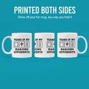 Tears Of My Mahjong Opponents Ceramic Mug 11 oz White - Panvola