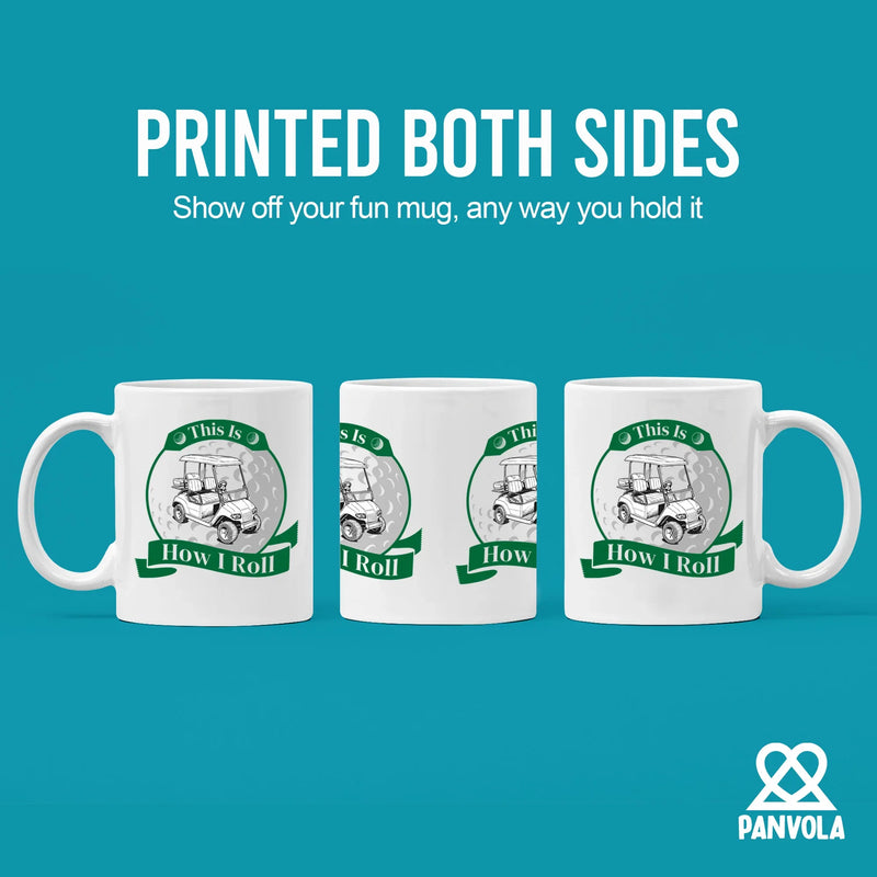 This Is How I Roll Golf Ceramic Mug 11 oz White - Panvola