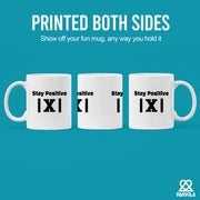 Stay Positive X Ceramic Mug 11 oz White - Panvola