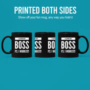 I Love My Boss PS: I Work For Myself Mug 11 oz Black - Panvola