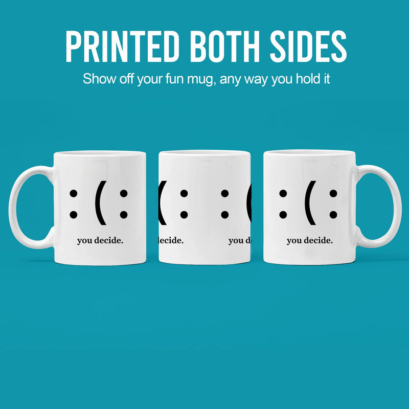 You Decide Ceramic Mug 11 oz White - Panvola