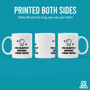 I’m Silently Judging Your Teeth Ceramic Mug 11 oz White - Panvola