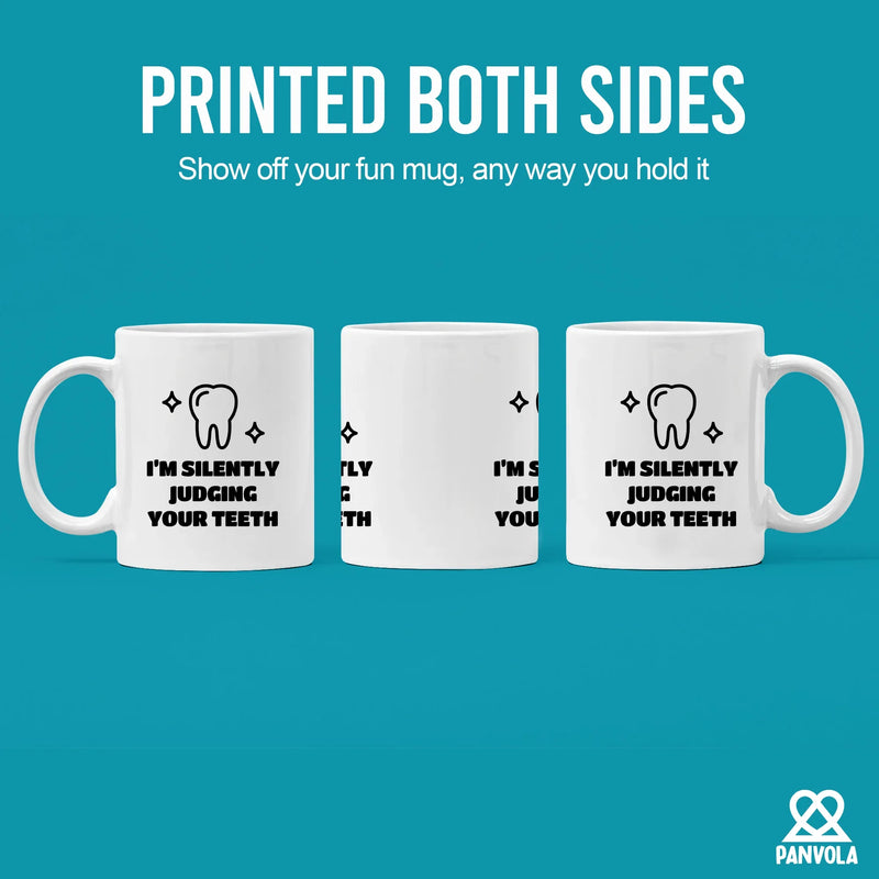 I’m Silently Judging Your Teeth Ceramic Mug 11 oz White - Panvola