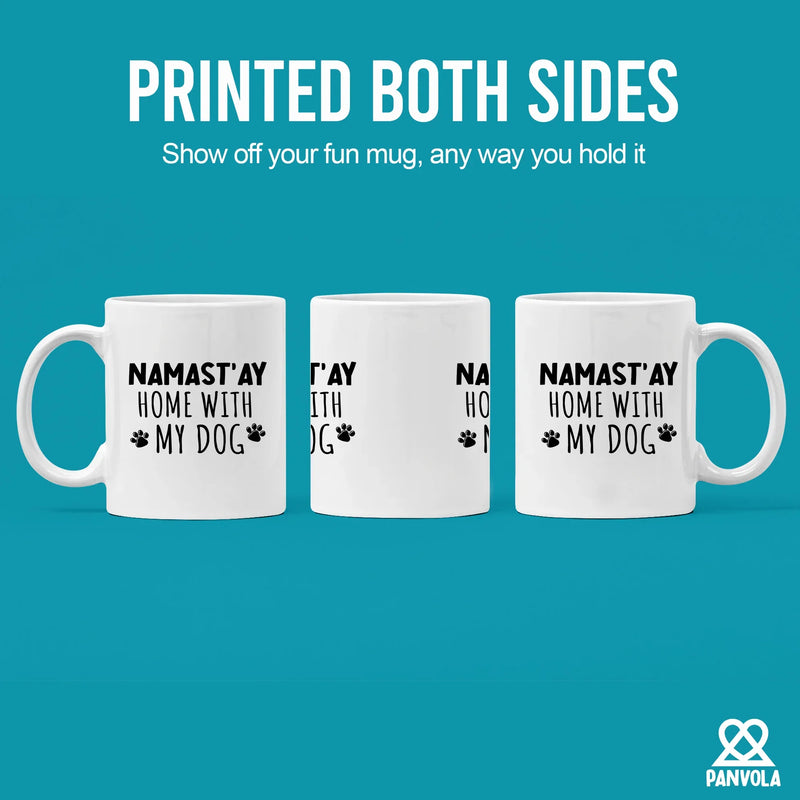 Namast'ay Home With My Dog Namaste Ceramic Mug 11 oz White - Panvola