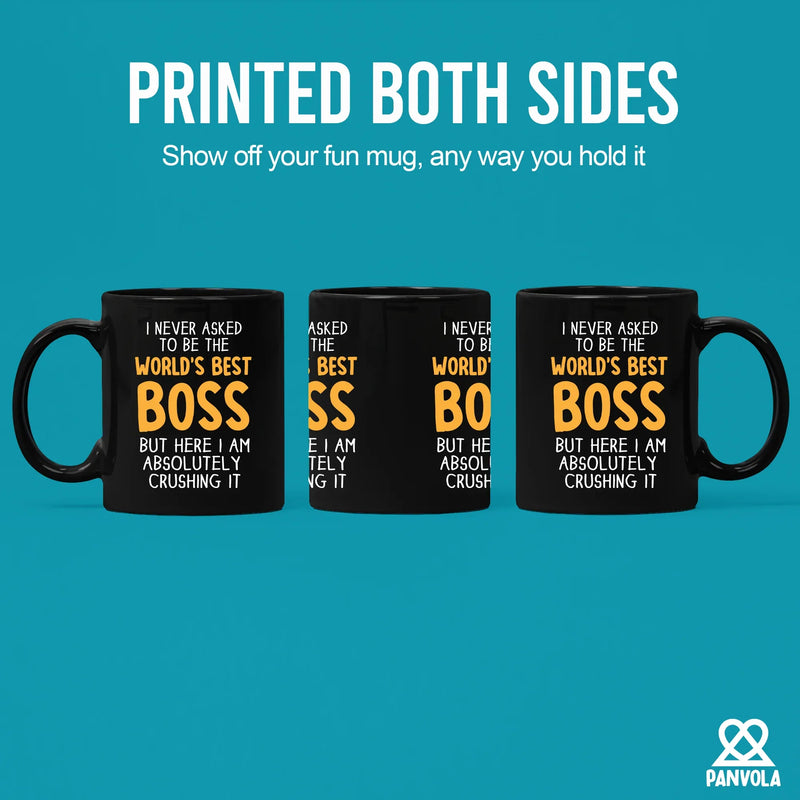 I Never Asked To Be The World's Best Boss Ceramic Mug 11 oz Black - Panvola