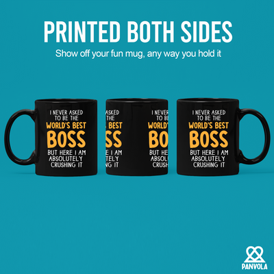 I Never Asked To Be The World's Best Boss Ceramic Mug 11 oz Black