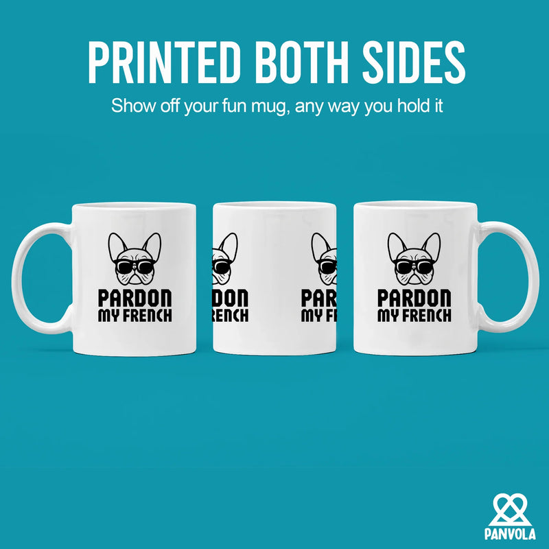 Pardon My French Ceramic Mug 11 oz White - Panvola