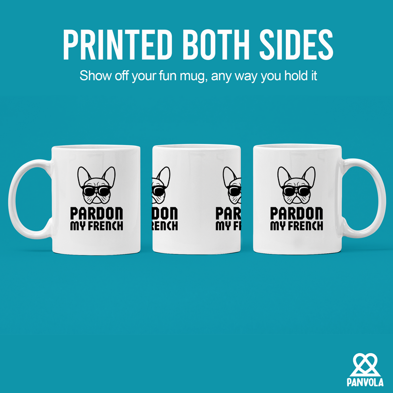 Pardon My French Ceramic Mug 11 oz White