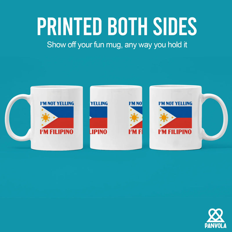 I'm Not Yelling I'm Filipino Ceramic Mug 11 oz White - Panvola