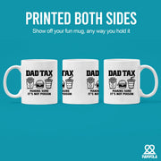 Dad Tax Making Sure It's Not Poison Ceramic Mug 11 oz White - Panvola