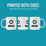 Bruh Ceramic Mug 11 oz White - Panvola
