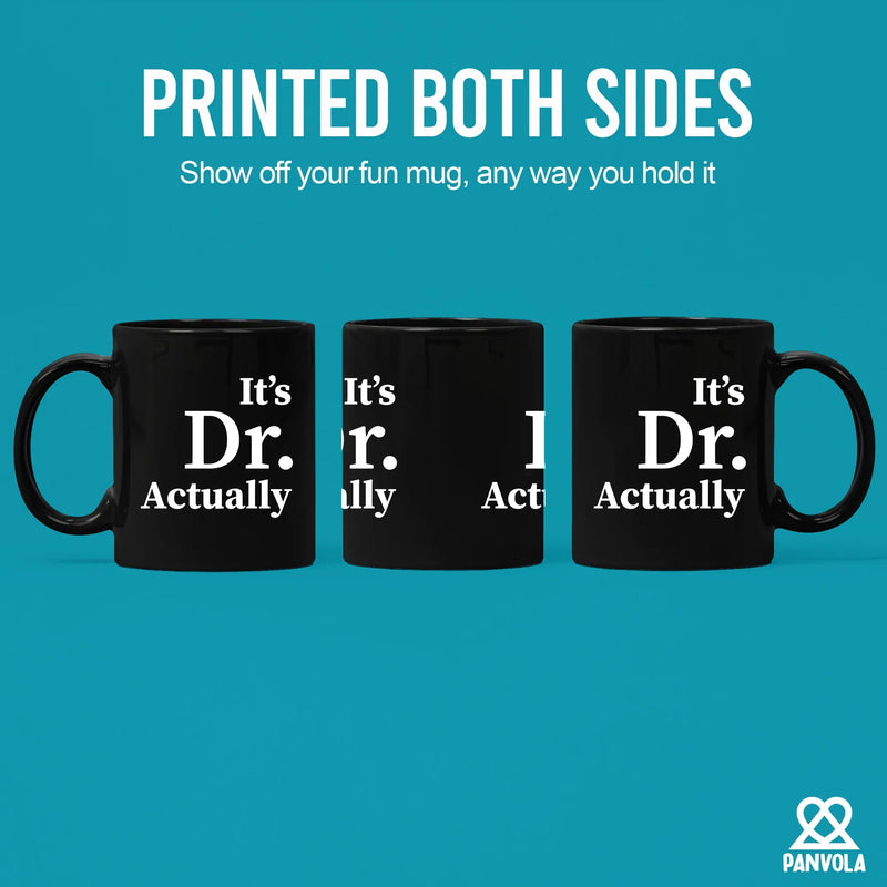 It's Doctor Actually Ceramic Mug 11 oz Black - Panvola