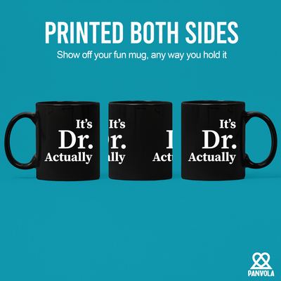 It's Doctor Actually Ceramic Mug 11 oz Black