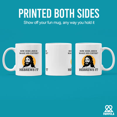 How Does Jesus Make His Coffee Hebrews it Ceramic Mug 11 oz White