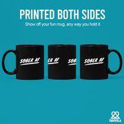 Sober AF Ceramic Mug 11 oz Black - Panvola
