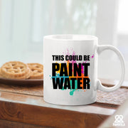 This Could Be Paint Water Artist Painter Gifts Ceramic Mug 11 o White - Panvola