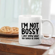 I'm Not Bossy Just Know What You Should Be Doing Boss Gifts Ceramic Mug 11 oz White - Panvola