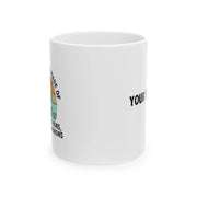 Personalized Universe Is Made Of Protons Neutrons Electrons Morons Ceramic Mug 11 oz White - Panvola