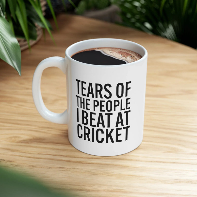 Personalized Tears Of The People I Beat At Cricket Ceramic Mug 11 oz White - Panvola
