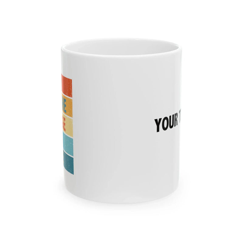 Personalized Weird Being The Same Age As Old People Ceramic Mug 11 oz White - Panvola