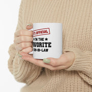 Personalized It's Official I'm The Favorite Son-In-Law Customized Ceramic Mug 11 oz White - Panvola