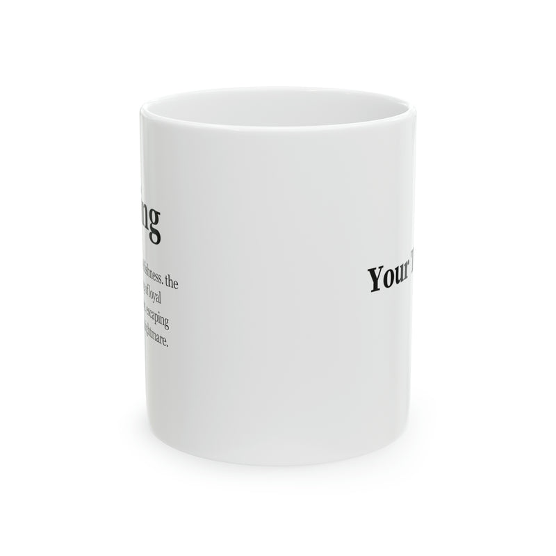 Personalized Leaving Definition Customized Ceramic Mug 11 oz White