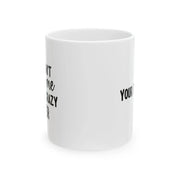 Personalized You Can't Scare Me I Have A Crazy Sister Customized Coffee Mug 11 oz Ceramic Mug White - Panvola