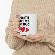 Personalized My Bestie Gave Me This Mug Customized Ceramic Mug 11 oz White - Panvola