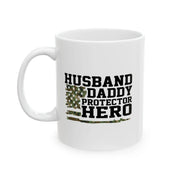 Personalized Husband. Daddy. Protector. Hero Ceramic Mug 11 oz White - Panvola