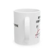Personalized Sometimes I Go Off On A Tangent Customized Ceramic Mug 11 oz White - Panvola