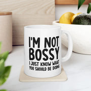 Personalized I'm Not Bossy Just Know What You Should Be Doing Customized Ceramic Mug 11 oz White - Panvola