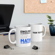 Personalized English Is Important But Math Is Importanter Ceramic Mug 11 oz White - Panvola
