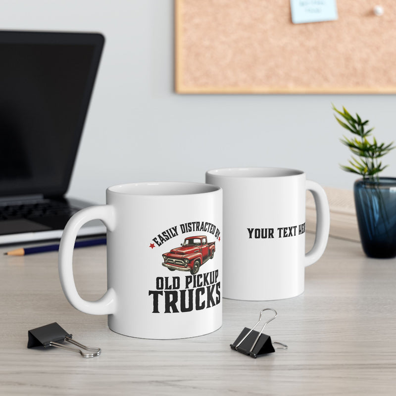 Personalized Easily Distracted by Old Pickup Truck Ceramic Mug 11 oz White