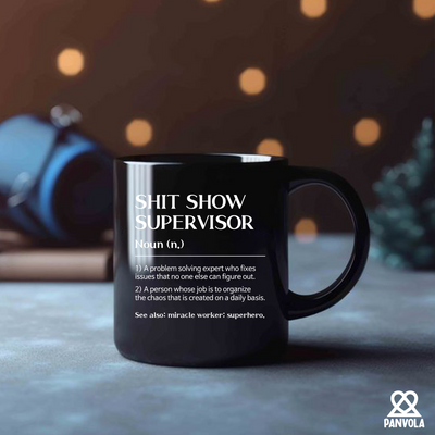 Shit Show Supervisor Ceramic Mug 11 oz Black