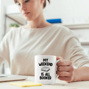My Weekend Is All Booked Book Lover Coffee Mug 11 oz White - Panvola